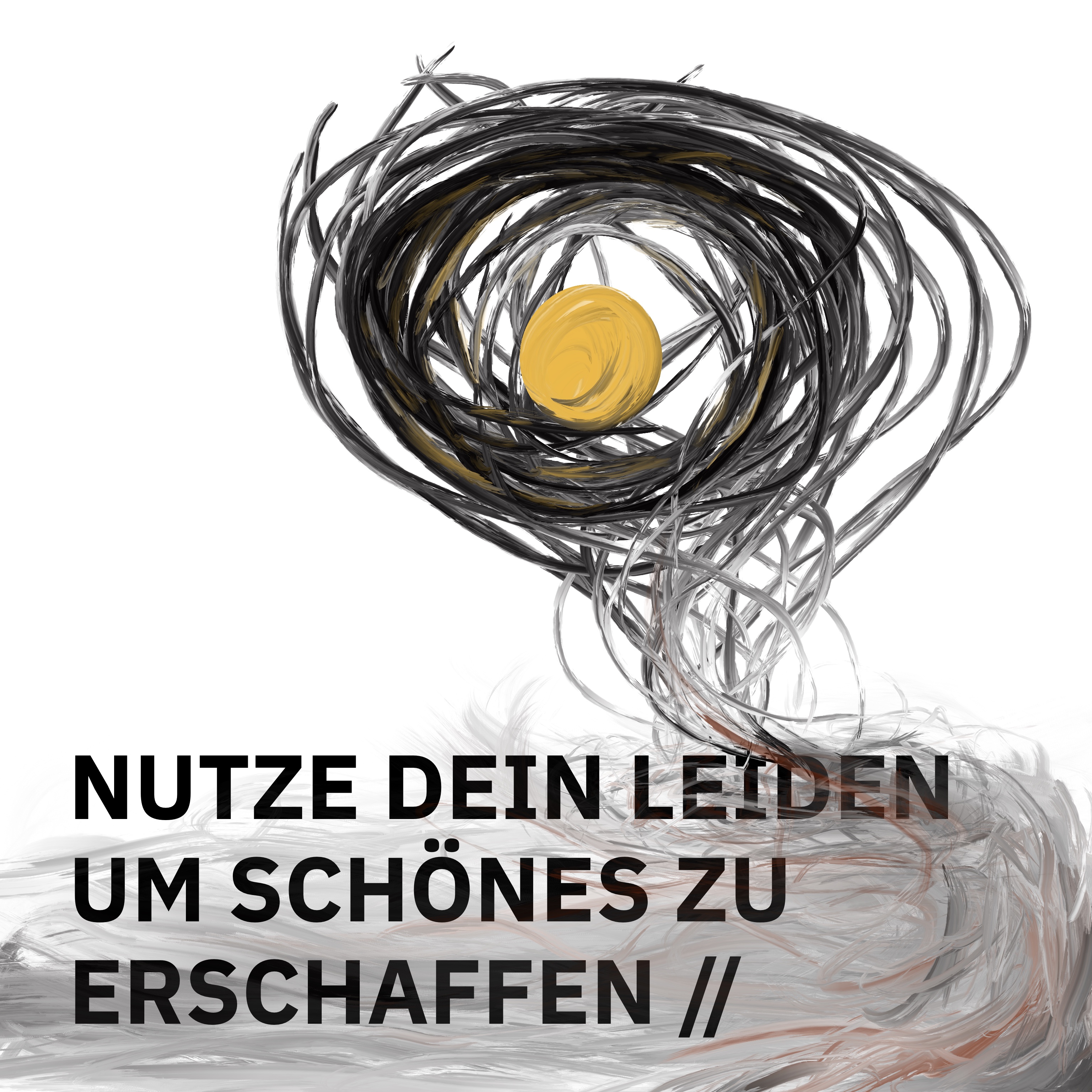 ÜBERSCHRIFTEN Remixes Nr. 6: NUTZE DEIN LEIDEN, UM SCHÖNES ZU ERSCHAFFEN //